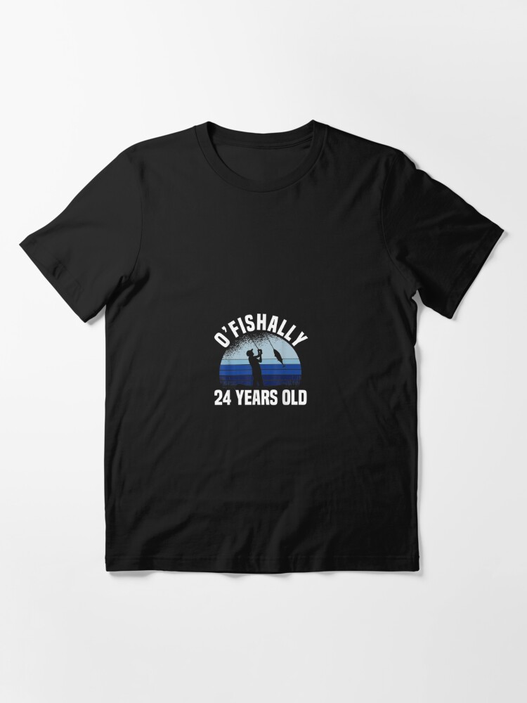 Ofishally 24 Years Old Fisherman 24th Birthday Fishing | Essential T-Shirt
