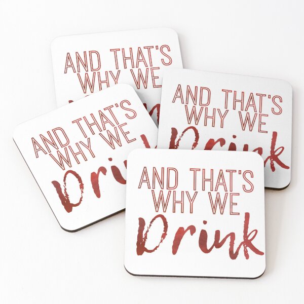 Item preview, And That's Why We Drink designed and sold by Del Torro Alternatives .