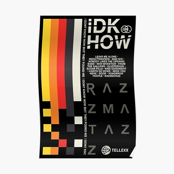 Idkhow razzmatazz tellexx stripes design Poster