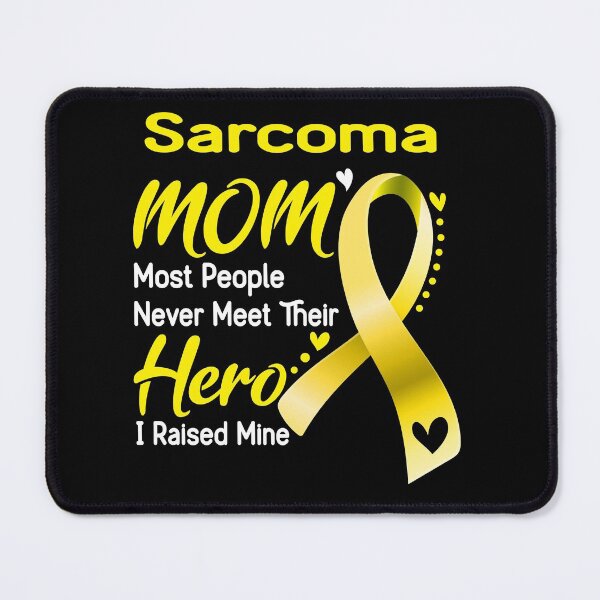 Item preview, Sarcoma Mom Most People Never Meet Their Hero I Raise Mine designed and sold by hvoid41.