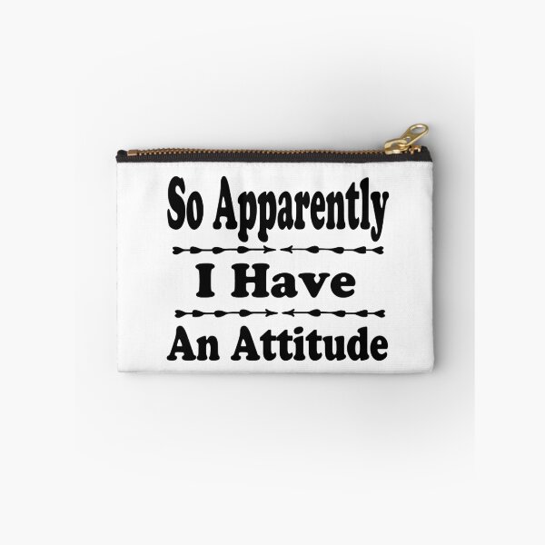 Item preview, So Apparently I have An Attitude funny designed and sold by JustBeeAwesome.