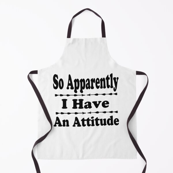 Item preview, So Apparently I have An Attitude funny designed and sold by JustBeeAwesome.