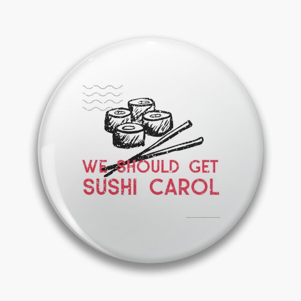 Item preview, We should get sushi Carol designed and sold by art-fox.
