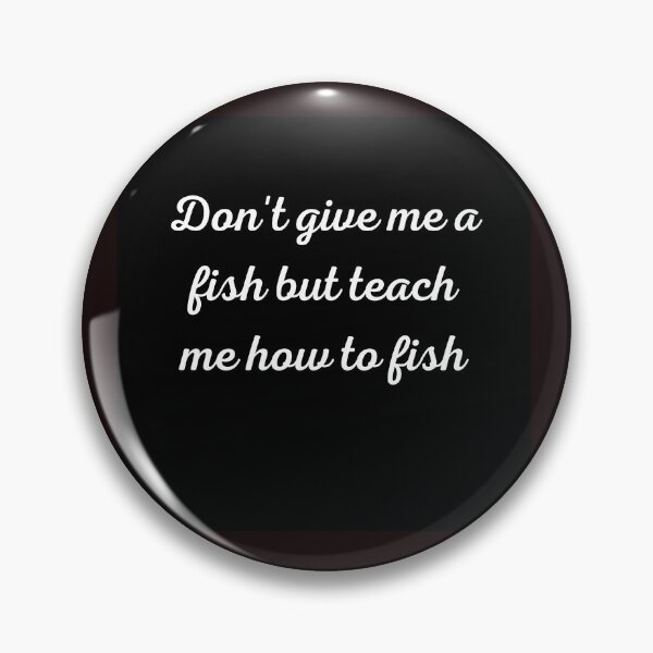 Aperçu de l'œuvre Ne me donne pas de poisson mais apprends-moi à pêcher créée et vendue par mahnoudpro.