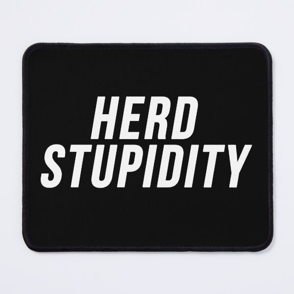 Item preview, Herd stupidity designed and sold by Nate All.