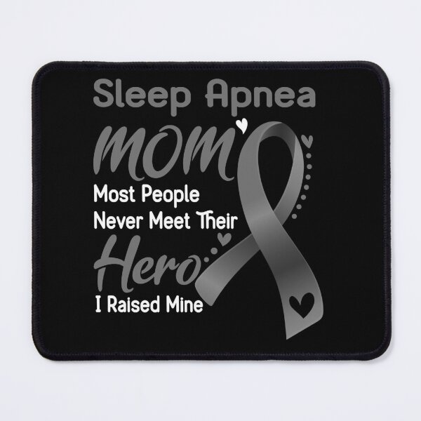 Item preview, Sleep Apnea Mom Most People Never Meet Their Hero I Raise Mine designed and sold by hvoid41.