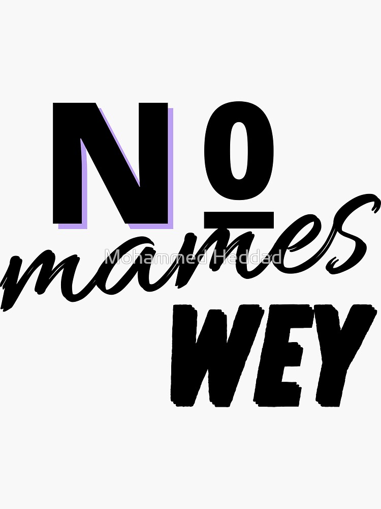 "No Mames Wey Funny Mexican Slang Words Spanish Gift" Sticker for