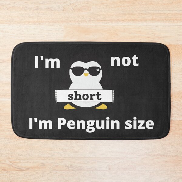 Item preview, I Am Not Short I Am Penguin Size Funny Design  designed and sold by yourcherryguy.
