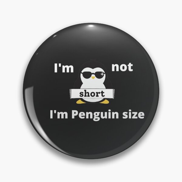 Item preview, I Am Not Short I Am Penguin Size Funny Design  designed and sold by yourcherryguy.