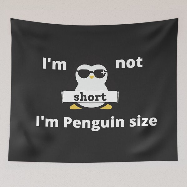 Item preview, I Am Not Short I Am Penguin Size Funny Design  designed and sold by yourcherryguy.
