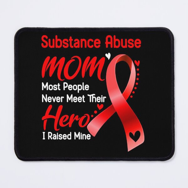 Item preview, Substance Abuse Mom Most People Never Meet Their Hero I Raise Mine designed and sold by hvoid41.
