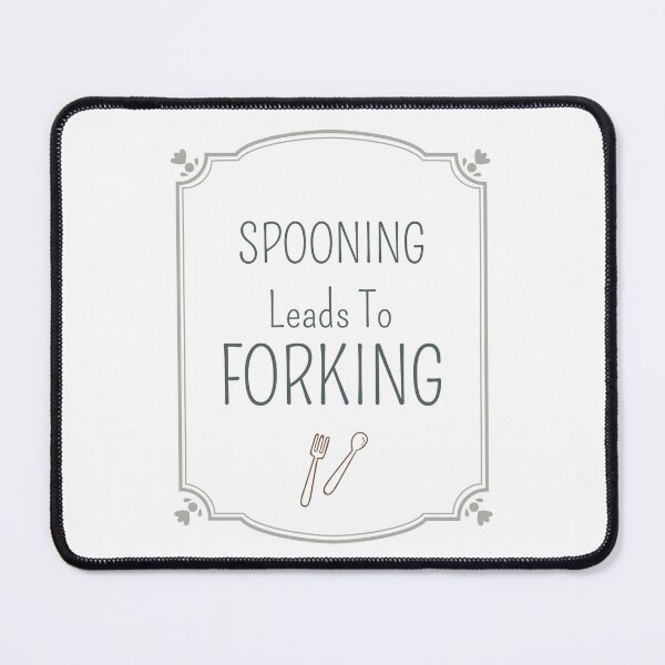 Item preview, Spooning Leads to Forking designed and sold by PetitePeche.
