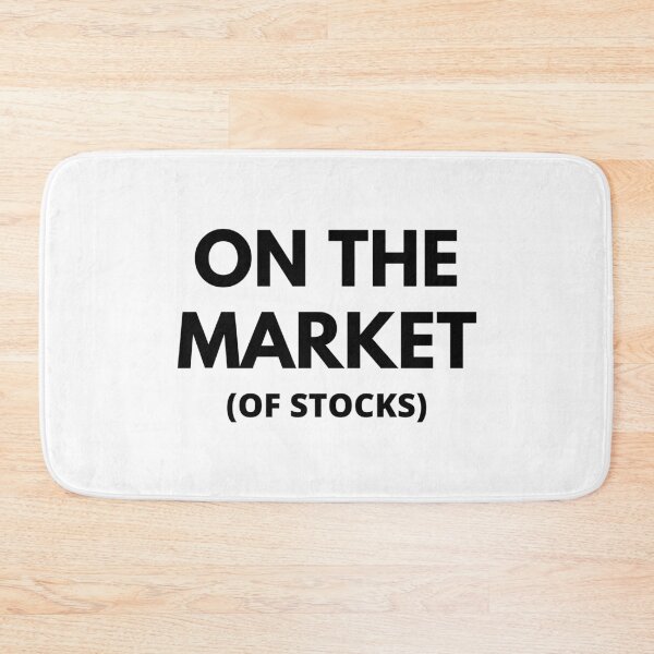 Item preview, On the Market (of Stocks) - Stock Market funny/witty designed and sold by Rat to Lion.