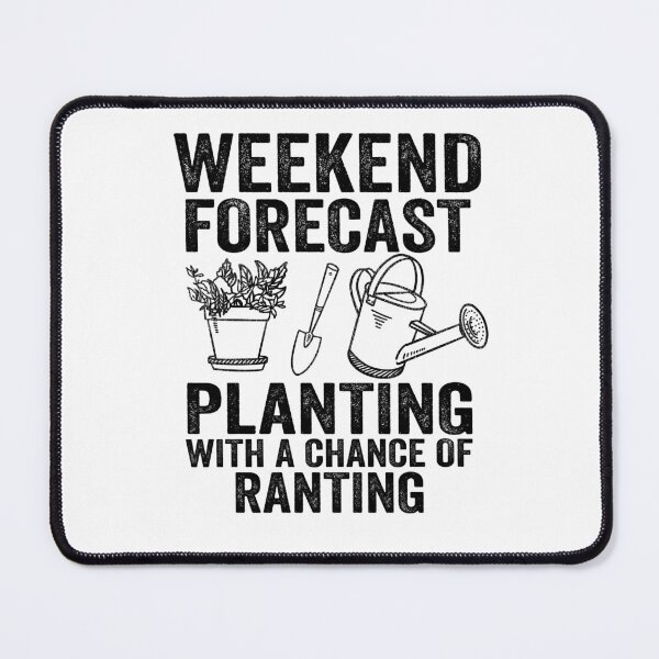 Item preview, Weekend Forecast Planting With A Chance of Ranting Gardening Gift Gardener Plants designed and sold by Stronzi.