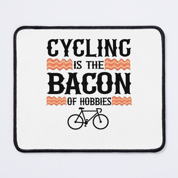 Item preview, Cycling Is The Bacon Of Hobbies Funny Cyclist Gift Biking Quote designed and sold by Stronzi.