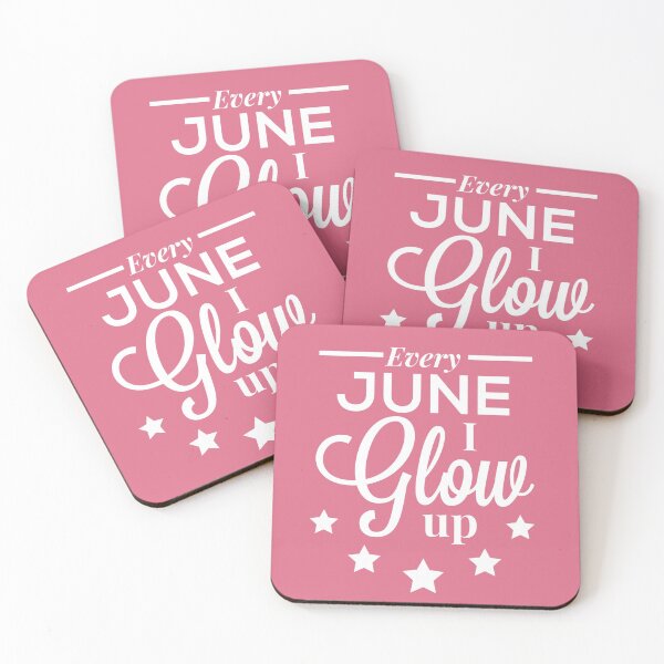 Item preview, Every June I Glow Up - June Birthday Quotes  designed and sold by ViewerEqualsPhoton.