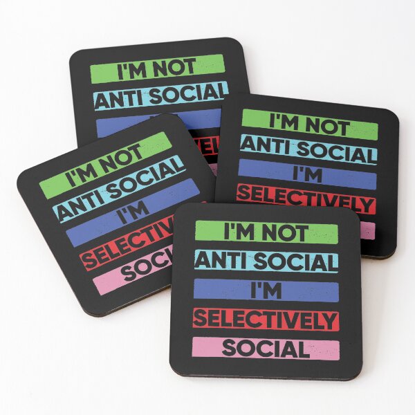 Item preview, I'm Not Anti Social I'm Selectively Social designed and sold by FridPix.