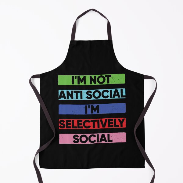 Item preview, I'm Not Anti Social I'm Selectively Social designed and sold by FridPix.