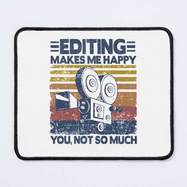 Item preview, Editing Makes Me Happy Funny Video Editor Filmmaker Gift  designed and sold by Stronzi.
