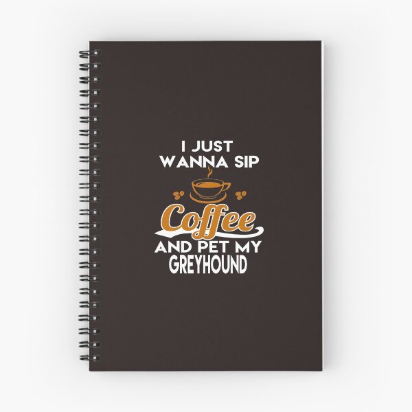 Item preview, I Just Want To Sip Coffee & Pet My Greyhound designed and sold by AlwaysAwesome.