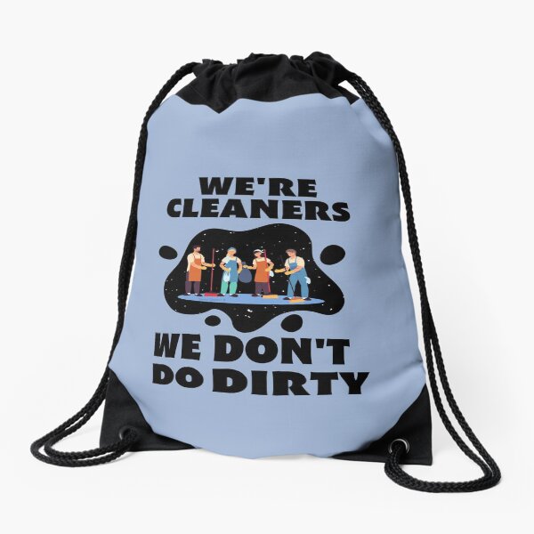 Item preview, We're Cleaners We Don't Do Dirty Novelty Housekeeping Janitor Gifts designed and sold by SavvyCleaner.
