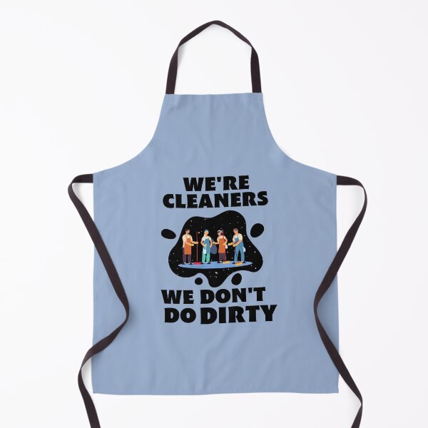 Item preview, We're Cleaners We Don't Do Dirty Novelty Housekeeping Janitor Gifts designed and sold by SavvyCleaner.