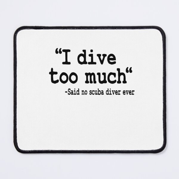 Item preview, Funny Scuba Diving I Dive Too Much Quote Diver designed and sold by Stronzi.