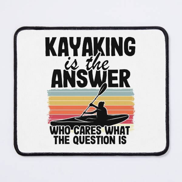 Item preview, Kayaking Is The Answer Kayak Funny Kayaker Gifts designed and sold by Stronzi.