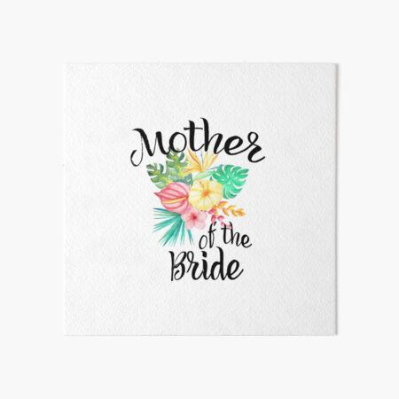 Mother of the Bride Art Board Print