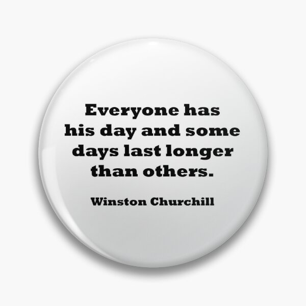 Item preview, Churchill - Each Has His Day designed and sold by Smolive.