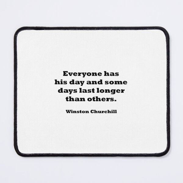 Item preview, Churchill - Each Has His Day designed and sold by Smolive.