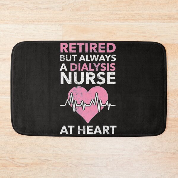Item preview, Retired Dialysis nurse at heart designed and sold by Themngocbao.