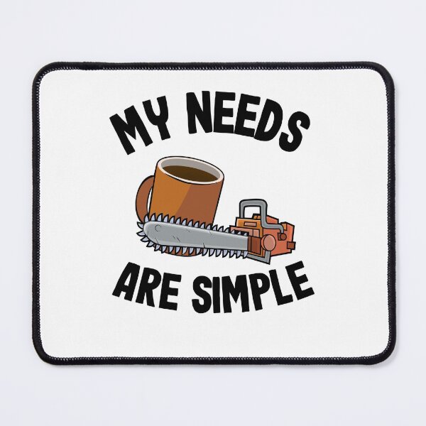 Item preview, My Needs Are Simple Chainsaw & Coffee Arborist Funny designed and sold by Stronzi.