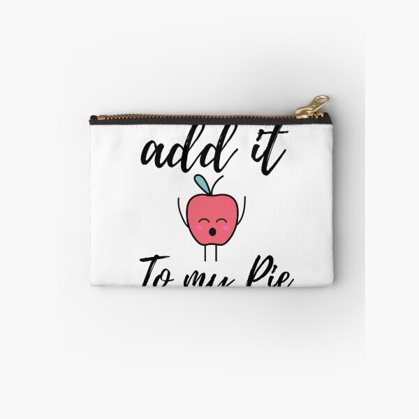 Item preview, Add it to my pie  Apple pie Meme designed and sold by HappyTeesCie Shop.