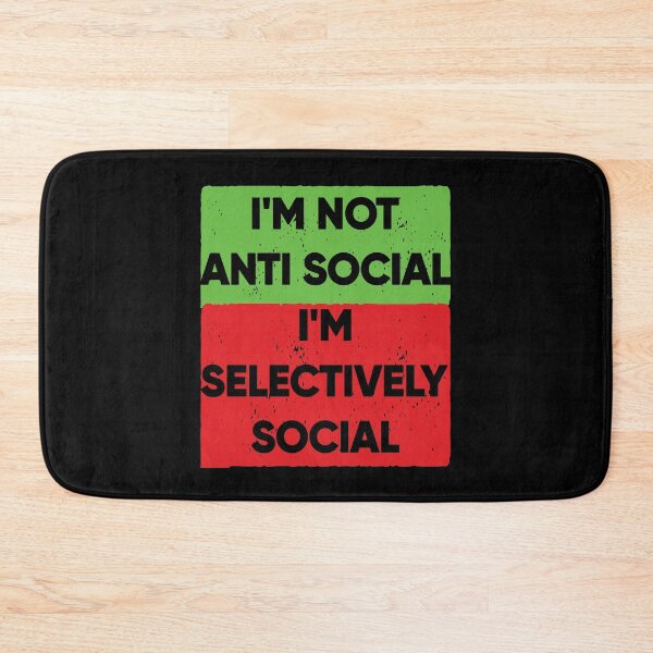 Item preview, I'm Not Anti Social I'm Selectively Social designed and sold by FridPix.