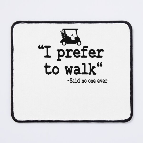 Item preview, Golfing Golf Cart I Prefer To Walk Quote Funny designed and sold by Stronzi.