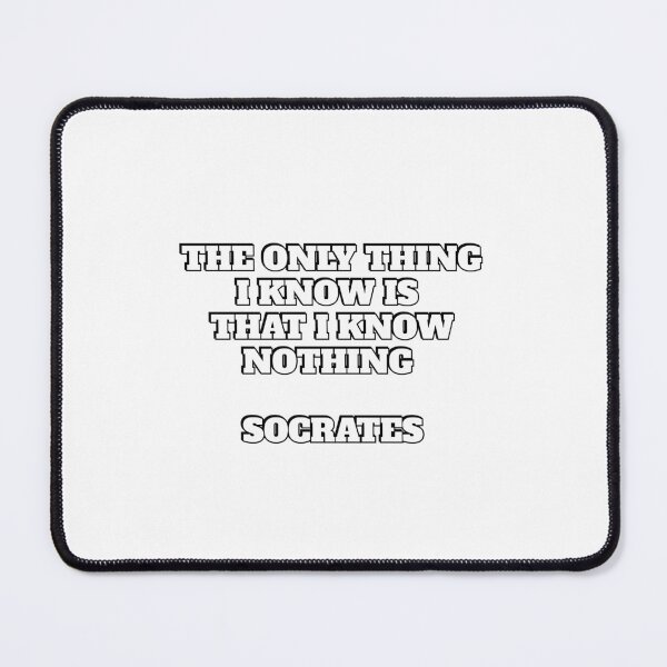 Item preview, The only thing I know is that I know nothing - Socrates quotes designed and sold by Inspirationmotivation.