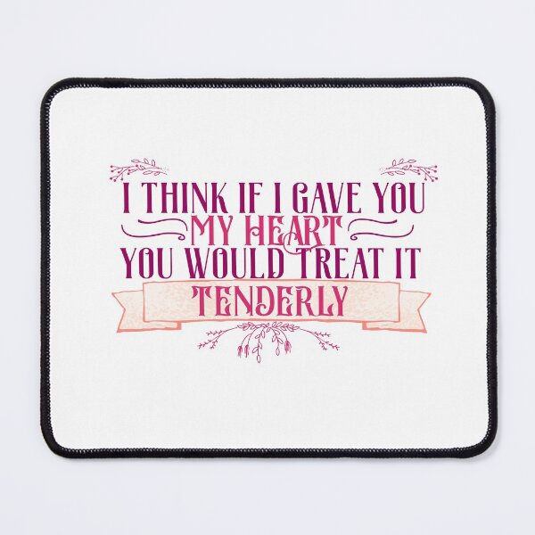 Item preview, 'I think if I gave you my heart, you would treat it tenderly' – Captive Prince quote  designed and sold by InVerses.