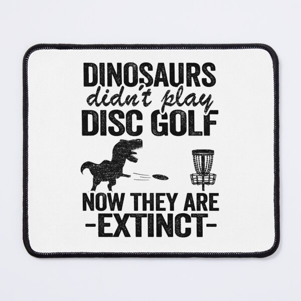 Item preview,  Dinosaurs Didn't Play Disc Funny Disc Golfing Gifts designed and sold by Stronzi.