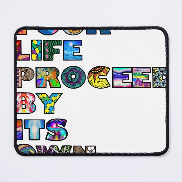 Item preview, Let Your Life Proceed By It's Own Designs designed and sold by CrucialDesigns.