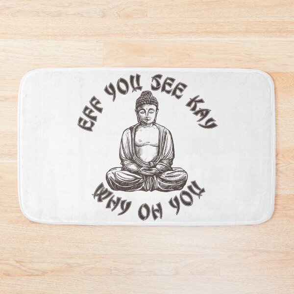 Item preview, Eff You See Kay Why Oh You - Buddha designed and sold by johnta17.