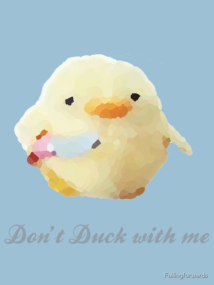 dont duck with me shirt