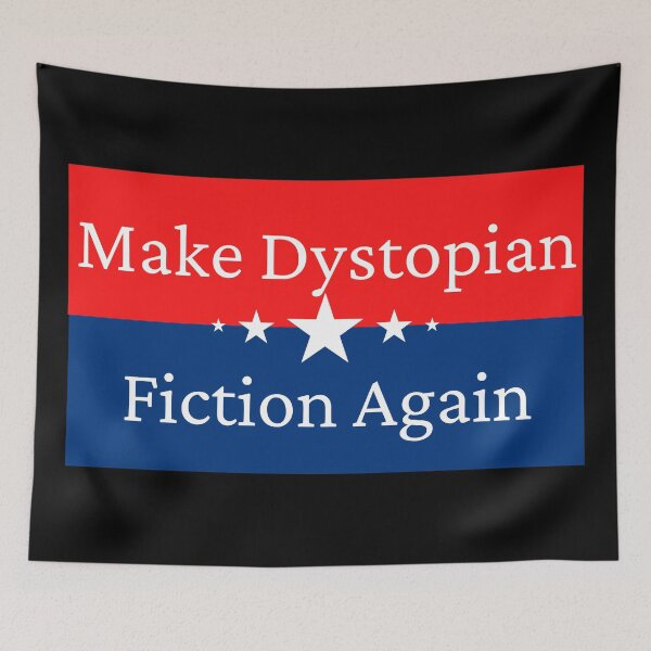 Item preview, Make Dystopian Fiction Again designed and sold by erinbookdragon.