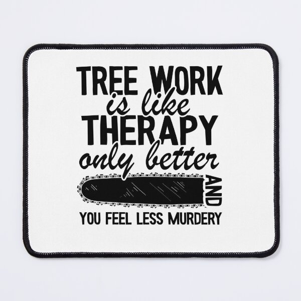 Item preview, Tree Work Therapy Funny Arborist Gift Lumberjack  designed and sold by Stronzi.