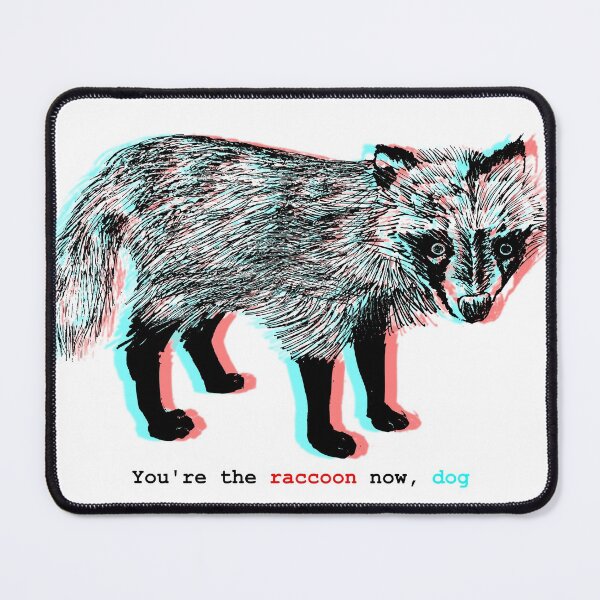 Item preview, You're the Raccoon now, Dog! designed and sold by inktrips.