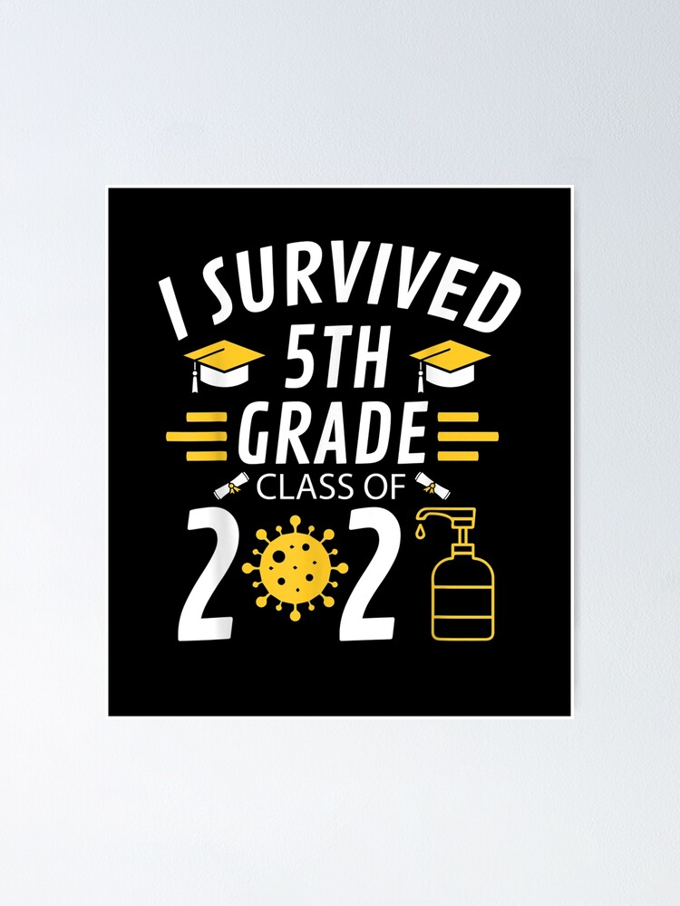 "Iurvived 5th Grade Class Of 2021 5th Grade Graduation" Poster for Sale