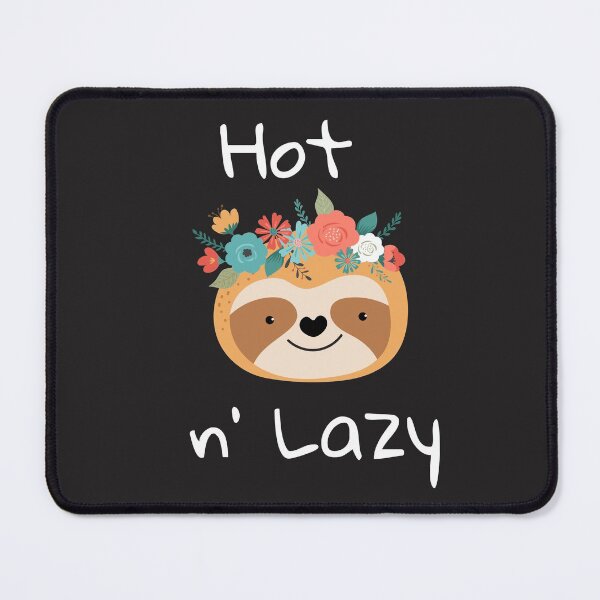 Item preview, Hot And Lazy Cute And Funny Sloth  designed and sold by yourcherryguy.