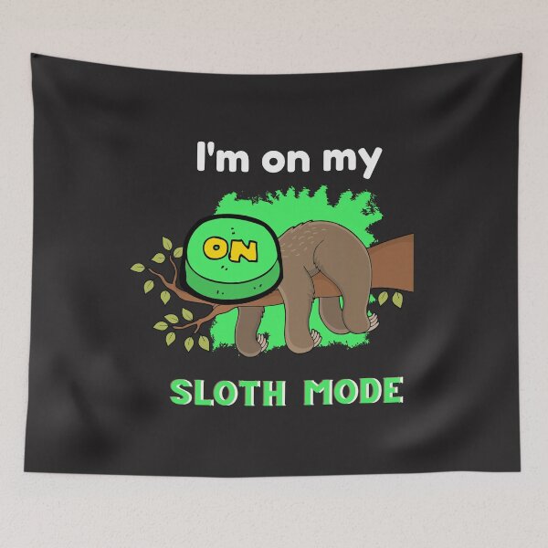 Item preview,  Lazy Cute And Funny Sloth Mode On   designed and sold by yourcherryguy.
