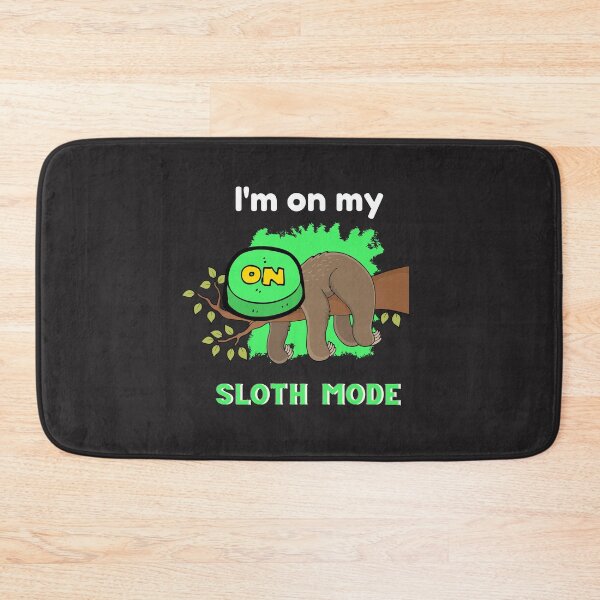 Item preview,  Lazy Cute And Funny Sloth Mode On   designed and sold by yourcherryguy.
