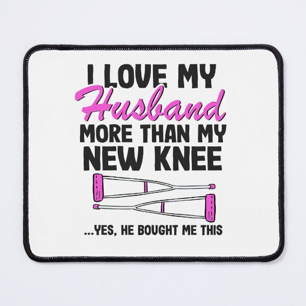 Item preview, I Love My Husband Knee Replacement Surgery Funny Recovery designed and sold by Stronzi.